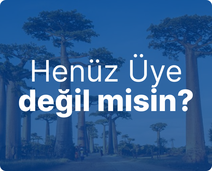 Henüz Üye Değil Misin?